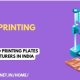 Top 7 Flexo Printing Plates Manufacturers in India