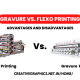 Gravure vs. Flexo Printing: Advantages and Disadvantages